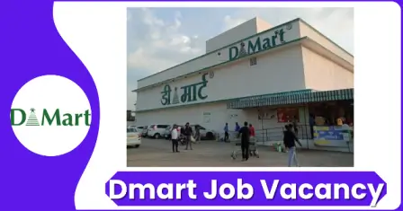 Dmart Job Vacancy & Career Details 2024