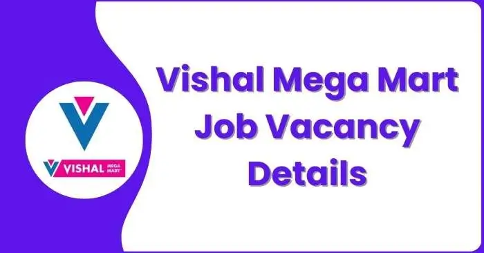 Vishal Mega Mart Career Details