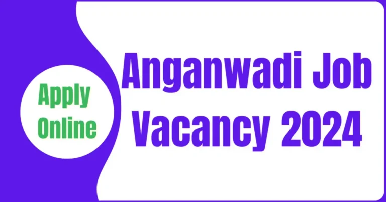 Anganwadi Job Vacancy 2024 Details